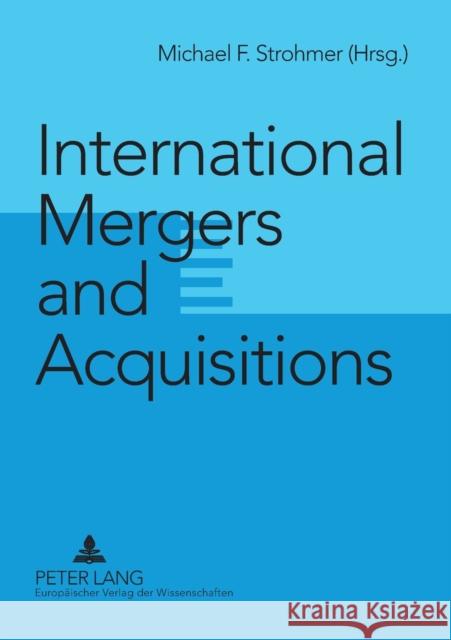 International Mergers and Acquisitions Michael F. Strohmer   9783631533857