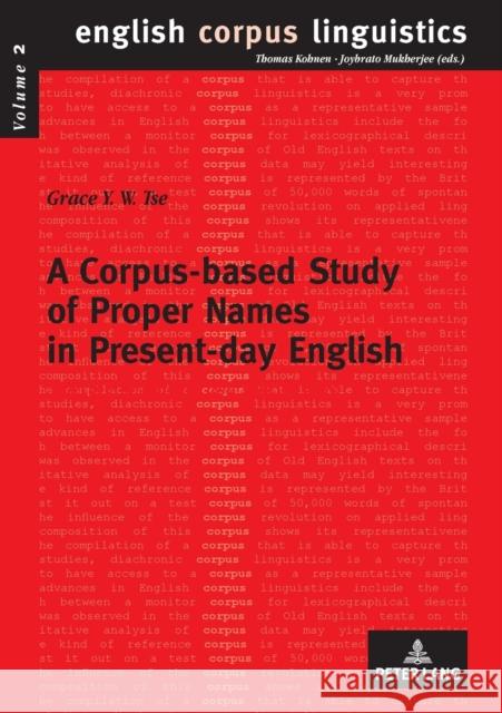 A Corpus-Based Study of Proper Names in Present-Day English: Aspects of Gradience and Article Usage Mukherjee, Joybrato 9783631534533 INGRAM INTERNATIONAL INC