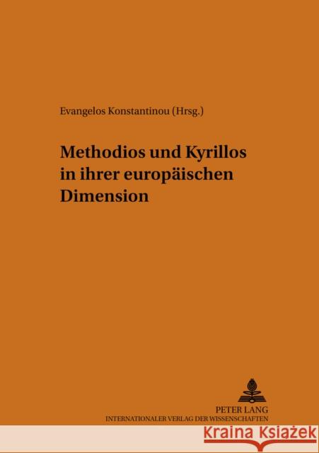 Methodios Und Kyrillos in Ihrer Europaeischen Dimension Konstantinou, Evangelos 9783631534779 Peter Lang Gmbh, Internationaler Verlag Der W