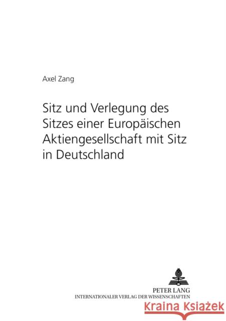 Sitz Und Verlegung Des Sitzes Einer Europaeischen Aktiengesellschaft Mit Sitz in Deutschland Vomhof, Martina 9783631535530 Lang, Peter, Gmbh, Internationaler Verlag Der