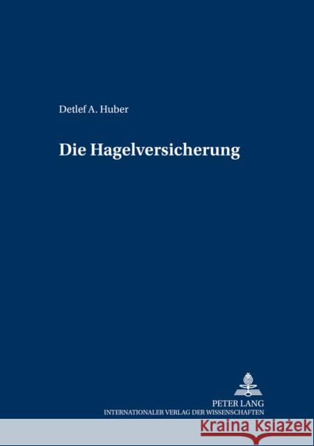 Die Hagelversicherung Winter, Gerrit 9783631535929 Lang, Peter, Gmbh, Internationaler Verlag Der