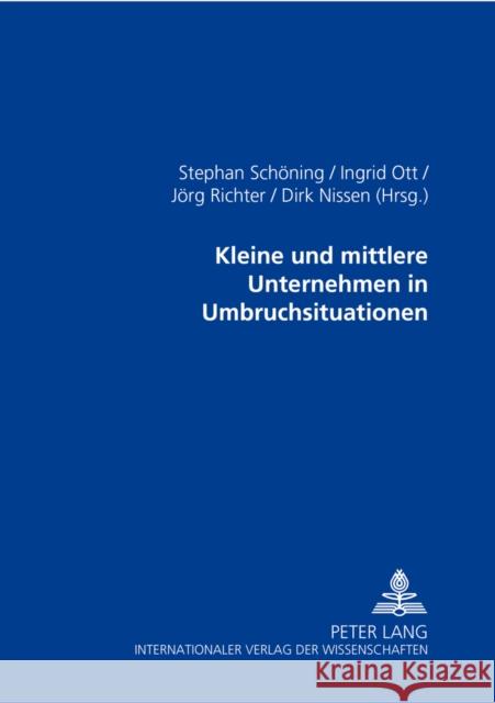 Kleine Und Mittlere Unternehmen in Umbruchsituationen Schöning, Stephan 9783631536315 Lang, Peter, Gmbh, Internationaler Verlag Der