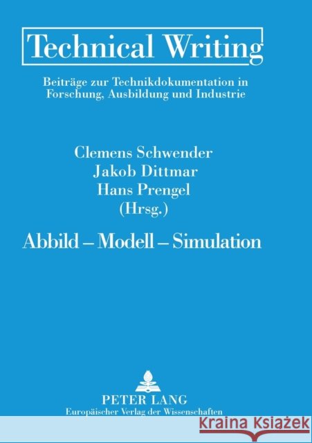 Abbild - Modell - Simulation Friedrich Knilli Claus Noack Gabriele Bock 9783631538715 Peter Lang Gmbh, Internationaler Verlag Der W