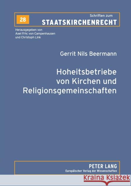 Hoheitsbetriebe von Kirchen und Religionsgemeinschaften; Eine körperschaftsteuerliche Untersuchung Frhr Von Campenhausen, Axel 9783631538869 Lang, Peter, Gmbh, Internationaler Verlag Der