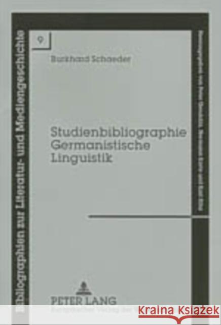 Studienbibliographie Germanistische Linguistik Burkhard Schaeder Peter Gendolla Hermann Korte 9783631539538 Peter Lang Gmbh, Internationaler Verlag Der W