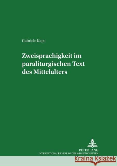 Zweisprachigkeit Im Paraliturgischen Text Des Mittelalters Wunderli, Peter 9783631539606 Peter Lang Gmbh, Internationaler Verlag Der W