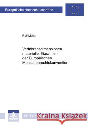 Verfahrensdimensionen Materieller Garantien Der Europaeischen Menschenrechtskonvention Möller, Ralf 9783631539712 Lang, Peter, Gmbh, Internationaler Verlag Der