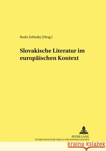 Slovakische Literatur Im Europaeischen Kontext Schamschula, Walter 9783631541029 Peter Lang Gmbh, Internationaler Verlag Der W