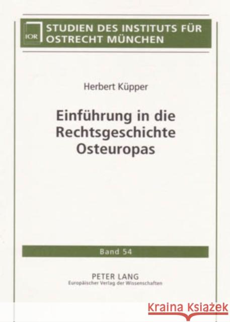 Einfuehrung in Die Rechtsgeschichte Osteuropas Institut Für Ostrecht München 9783631541036 Peter Lang Gmbh, Internationaler Verlag Der W