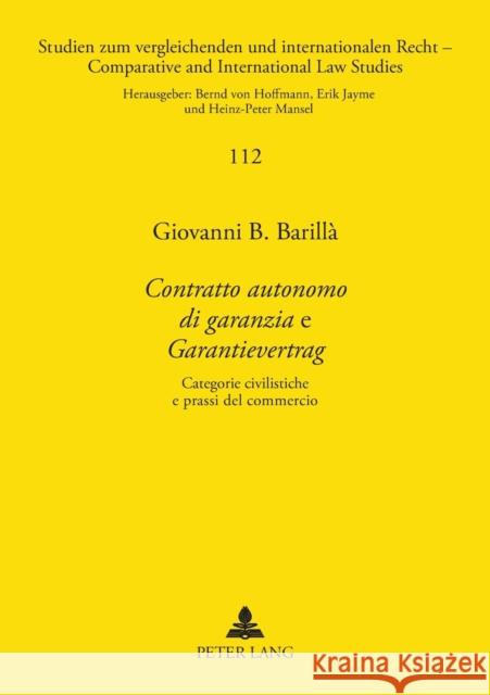 Contratto autonomo di garanzia e Garantievertrag; Categorie civilistiche e prassi del commercio Mansel, Heinz-Peter 9783631541616