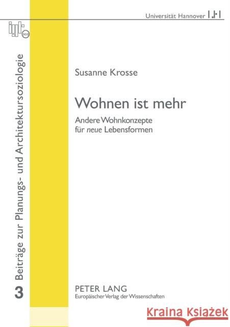 Wohnen ist mehr; Andere Wohnkonzepte für neue Lebensformen Zibell, Barbara 9783631541920 Peter Lang Gmbh, Internationaler Verlag Der W