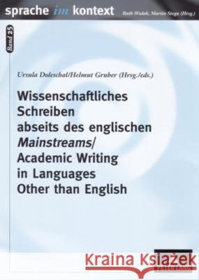 Wissenschaftliches Schreiben Abseits Des Englischen «Mainstreams»- Academic Writing in Languages Other Than English Stegu, Martin 9783631542323 Peter Lang AG