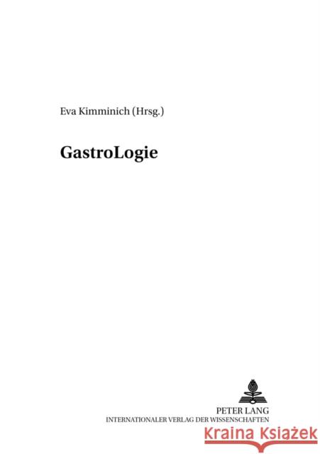 Gastrologie Kimminich, Eva 9783631542835 Peter Lang Gmbh, Internationaler Verlag Der W