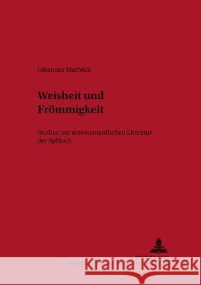 Weisheit Und Froemmigkeit: Studien Zur Alttestamentlichen Literatur Der Spaetzeit Braulik, Georg 9783631542989 Lang, Peter, Gmbh, Internationaler Verlag Der