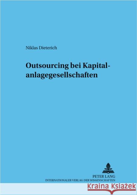 Outsourcing Bei Kapitalanlagegesellschaften Baums, Theodor 9783631543061