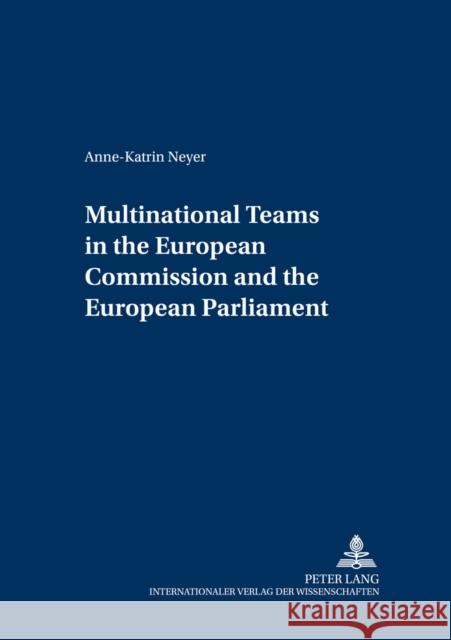 Multinational Teams in the European Commission and the European Parliament Wirtschaftsuniversität Wien 9783631543320