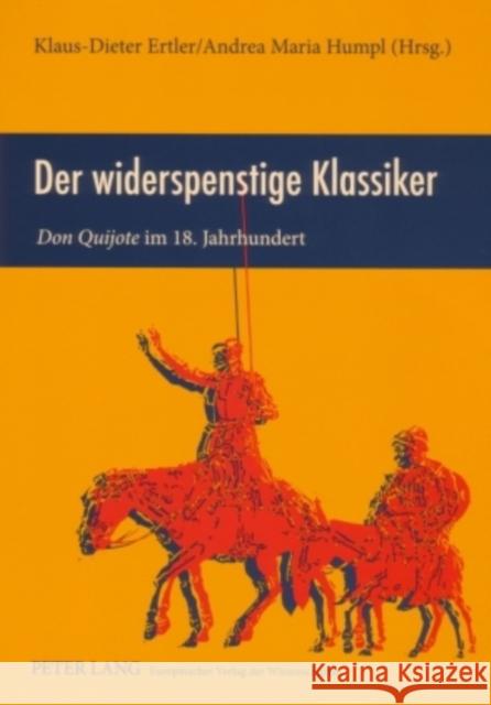 Der Widerspenstige Klassiker: Don Quijote Im 18. Jahrhundert Ertler, Klaus-Dieter 9783631543849