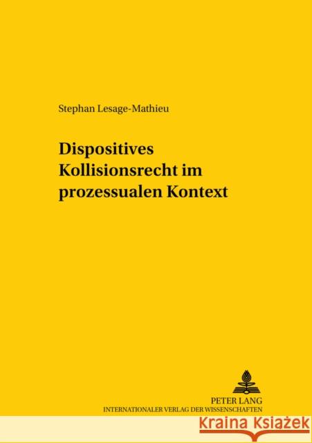 Dispositives Kollisionsrecht Im Prozessualen Kontext Jayme, Erik 9783631544693 Lang, Peter, Gmbh, Internationaler Verlag Der