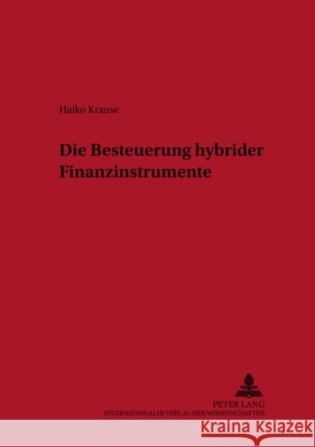 Die Besteuerung Hybrider Finanzinstrumente Wehrheim, Michael 9783631544730 Lang, Peter, Gmbh, Internationaler Verlag Der