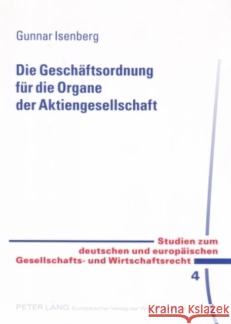 Die Geschaeftsordnung Fuer Die Organe Der Aktiengesellschaft Ehricke, Ulrich 9783631545621