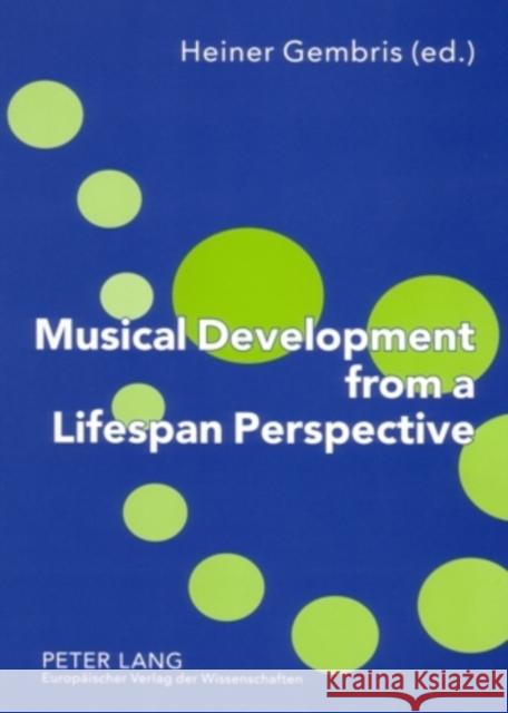 Musical Development from a Lifespan Perspective Heiner Gembris   9783631545683 Peter Lang AG