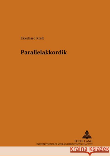 Parallelakkordik Ekkehard Kreft 9783631546031 Peter Lang Gmbh, Internationaler Verlag Der W