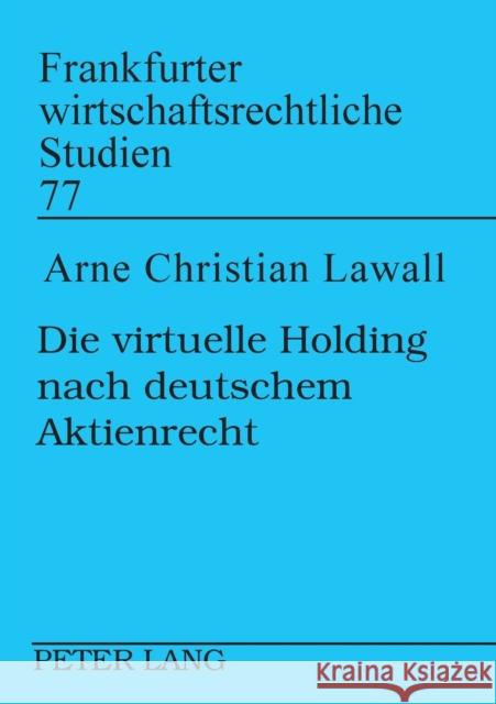 Die virtuelle Holding nach deutschem Aktienrecht Baums, Theodor 9783631546239