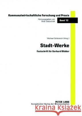 Stadt-Werke: Festschrift Fuer Gerhard Widder Gottschalk, Wolf 9783631546369 Lang, Peter, Gmbh, Internationaler Verlag Der