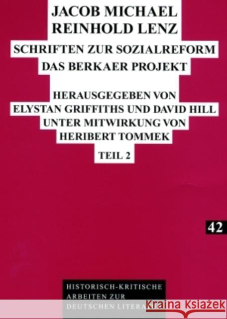 Jacob Michael Reinhold Lenz - Schriften Zur Sozialreform: Das Berkaer Projekt. Teil 1 Und Teil 2 Kraft, Herbert 9783631546413 Peter Lang Gmbh, Internationaler Verlag Der W