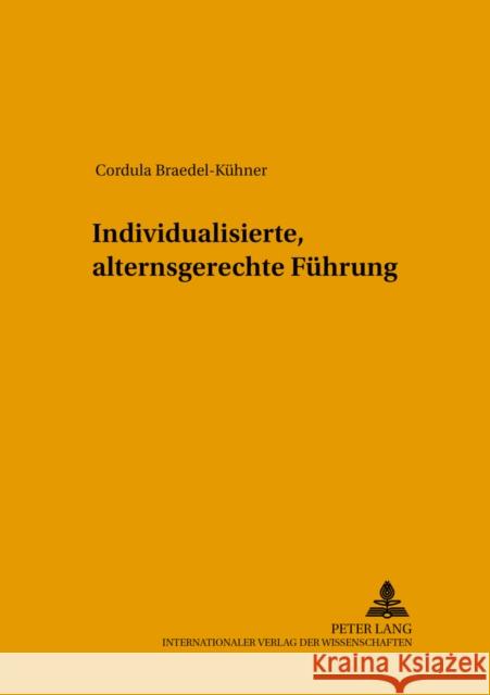 Individualisierte, Alternsgerechte Fuehrung Knauth, Peter 9783631546765 Lang, Peter, Gmbh, Internationaler Verlag Der
