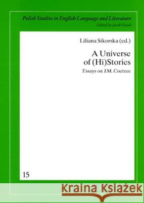 A Universe of (Hi)Stories: Essays on J.M. Coetzee Fisiak, Jacek 9783631547120