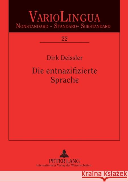 Die entnazifizierte Sprache; Sprachpolitik und Sprachregelung in der Besatzungszeit Mattheier, Klaus J. 9783631547649