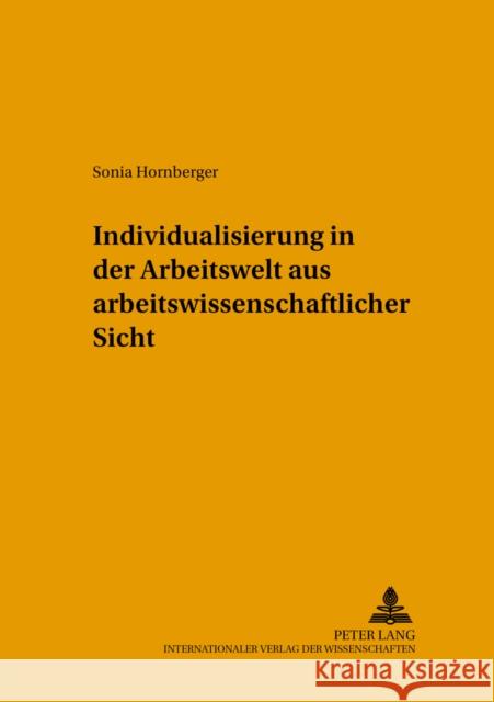 Individualisierung in Der Arbeitswelt Aus Arbeitswissenschaftlicher Sicht Knauth, Peter 9783631549599