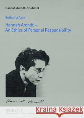 Hannah Arendt - An Ethics of Personal Responsibility: Preface by Agnes Heller Grunenberg, Antonia 9783631549902 Peter Lang AG