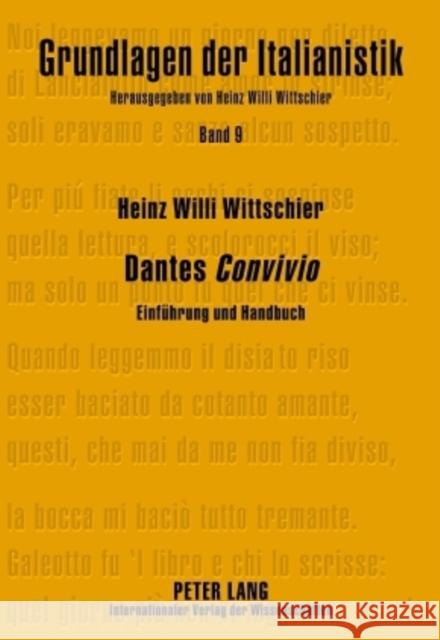 Dantes «Convivio»: Einfuehrung Und Handbuch- Erschriebene Immanenz Wittschier, Heinz Willi 9783631550441 Peter Lang Gmbh, Internationaler Verlag Der W