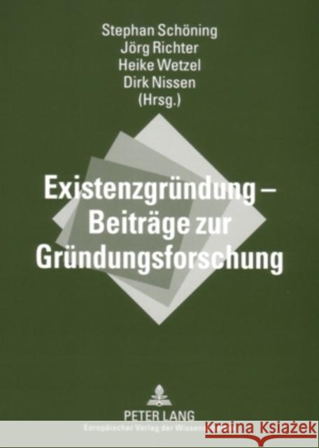 Existenzgruendung - Beitraege Zur Gruendungsforschung Schöning, Stephan 9783631550700 Lang, Peter, Gmbh, Internationaler Verlag Der