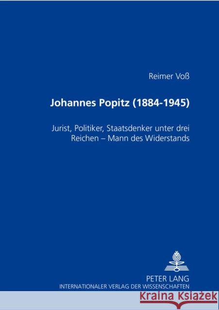 Johannes Popitz (1884-1945): Jurist, Politiker, Staatsdenker Unter Drei Reichen - Mann Des Widerstands Voß, Katharina 9783631550991