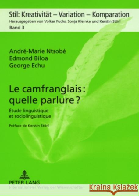 Le Camfranglais: Quelle Parlure ?: Étude Linguistique Et Sociolingustique Ntsobé, André-Marie 9783631551172 Peter Lang Gmbh, Internationaler Verlag Der W