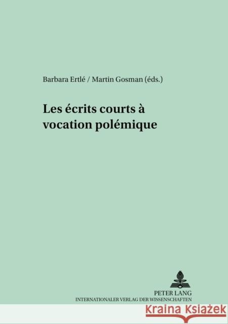 Les Écrits Courts À Vocation Polémique Ertlé, Barbara 9783631551202 Peter Lang Gmbh, Internationaler Verlag Der W