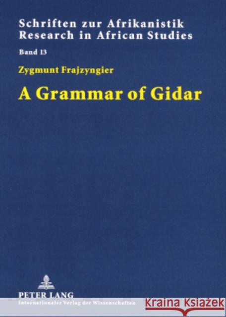 A Grammar of Gidar Zygmunt Frajzyngier   9783631551332 Peter Lang AG