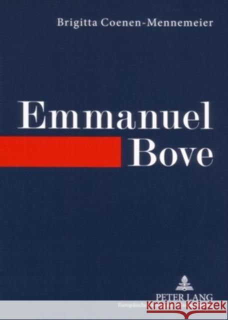 Emmanuel Bove: Comédie Humaine Des Scheiterns Coenen-Mennemeier, Brigitta 9783631551639 Peter Lang Gmbh, Internationaler Verlag Der W