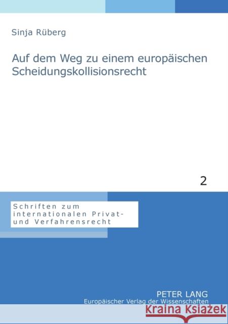 Auf Dem Weg Zu Einem Europaeischen Scheidungskollisionsrecht Hausmann, Rainer 9783631551776 Lang, Peter, Gmbh, Internationaler Verlag Der