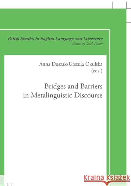 Bridges and Barriers in Metalinguistic Discourse Anna Duszak Urszula Okulska  9783631551998 Peter Lang AG