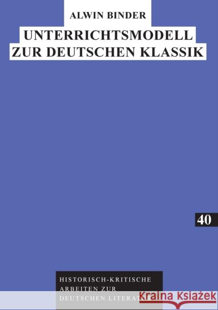 Unterrichtsmodell Zur Deutschen Klassik Kraft, Herbert 9783631552094 Peter Lang Gmbh, Internationaler Verlag Der W