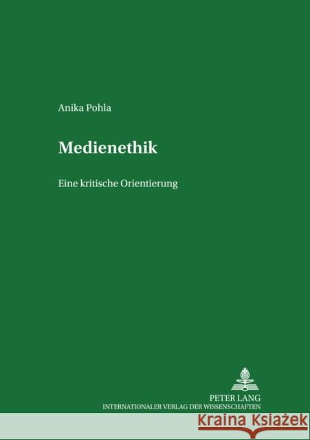 Medienethik: Eine Kritische Orientierung Steinvorth, Ulrich 9783631553053