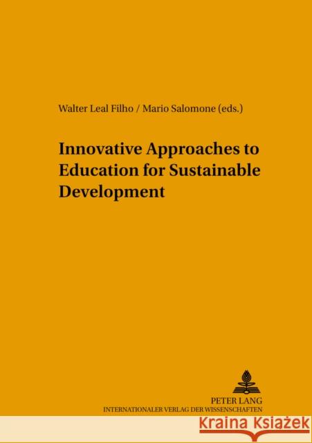 Innovative Approaches to Education for Sustainable Development Walter Leal Filho Mario Salomone  9783631553114