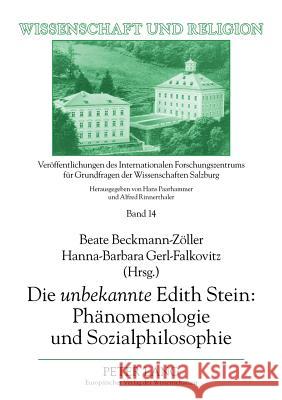 Die «Unbekannte» Edith Stein: Phaenomenologie Und Sozialphilosophie Universität Salzburg 9783631553299 Lang, Peter, Gmbh, Internationaler Verlag Der