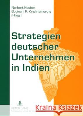 Strategien Deutscher Unternehmen in Indien Krishnamurthy, Gogineni Ramesh 9783631554203 Lang, Peter, Gmbh, Internationaler Verlag Der