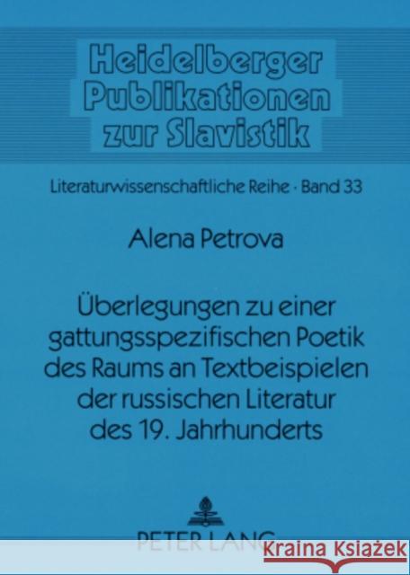 Ueberlegungen Zu Einer Gattungsspezifischen Poetik Des Raums an Textbeispielen Der Russischen Literatur Des 19. Jahrhunderts Gerigk, Horst-Jürgen 9783631555026 Peter Lang Gmbh, Internationaler Verlag Der W