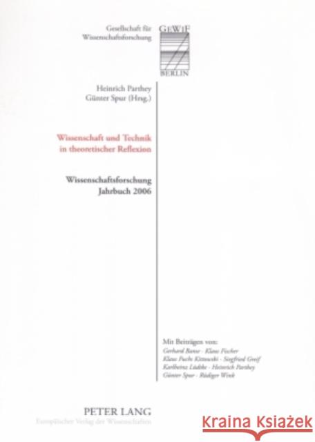 Wissenschaft Und Technik in Theoretischer Reflexion: Wissenschaftsforschung Jahrbuch 2006 Parthey, Heinrich 9783631555231 Peter Lang Gmbh, Internationaler Verlag Der W